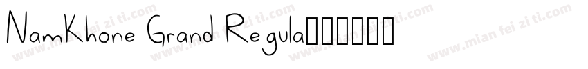 NamKhone Grand Regula字体转换